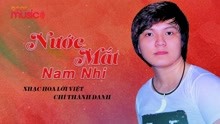 好听越南歌曲Nuoc Mat Nam Nhi (Nhac Hoa Loi Viet)