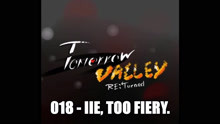 [Tomorrow Valley; RE: Tuned] - iie, Too Fiery.