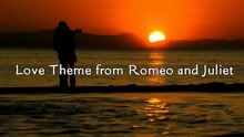 电影罗密欧与朱丽叶原声乐《Love Theme from Romeo and Juliet》